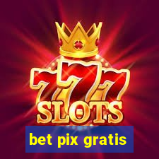 bet pix gratis